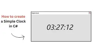 How to create Simple Digital Clock Application in C# - No Talking