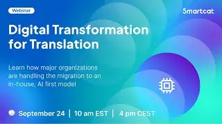 Webinar - From Agency to In-House: Digital Transformation for Translation
