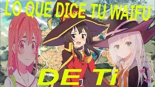 lo que tu waifu dice de ti