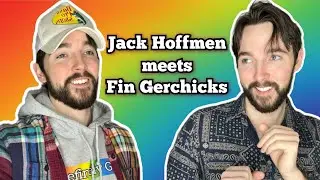 Jack Hoffmen meets Fin Gerchicks