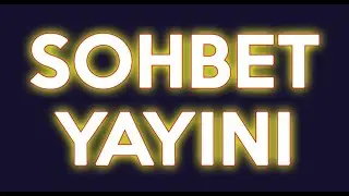 internet Kesilme Sakın! Sohbet Yayını