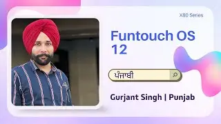X80 Series | Funtouch OS 12 | ਪੰਜਾਬੀ | Training Team - Punjab