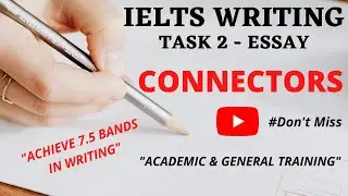 IELTS Writing Task 2 | LIST OF CONNECTORS  | JUNE 2021 (ACADEMIC & GENERAL TRAINING)