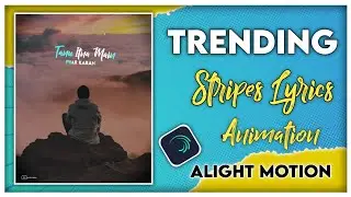 Make Trending Stripes Lyrics Animation Status || Alight Motion Editing Tutorial Android 😮 2021