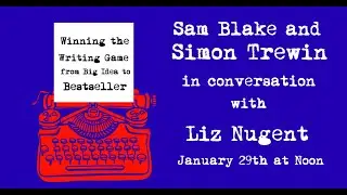 Liz Nugent chats to Sam Blake and Simon Trewin for Winning the Writing Game