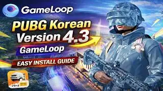 PUBG Korean 4.3 Update in GameLoop | Easy Install Guide