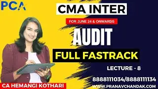 L8 - Audit | CMA INTER | CA Hemangi Kothari | For June 24 & Onwards| 