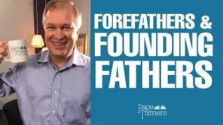 PAGE TURNERS: FOREFATHERS & FOUNDING FATHERS - Part 2