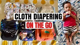 How to Cloth Diaper While Going Out | Cloth Diapering Essentials On The Go
