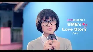 Ume Love Story #Part2