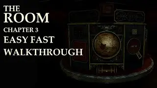 THE ROOM | Chapter 3 Easy and Fast Walkthrough
