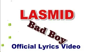 LASMID  BADBOY LYRICS
