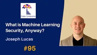 [95] What is Machine Learning Security Anyway? (Joseph Lucas)