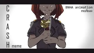 crAsh - BNHA animation meme