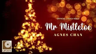 Agnes Chan - Mr. Mistletoe (Official Lyrics Video)
