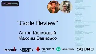 Code Review | Максим Сависько, Антон Калюжный | iOS Ukraine #2