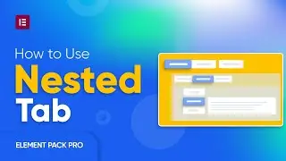 How to Use Nested Tab in Tabs by Element Pack
