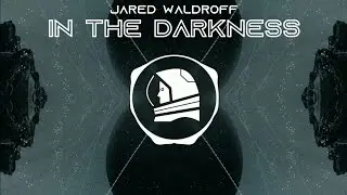 Jared Waldroff - In The Darkness