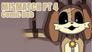 Mismatch Pt 4 [Poppy Playtime Comic Dub] Artist: @Babysinner3