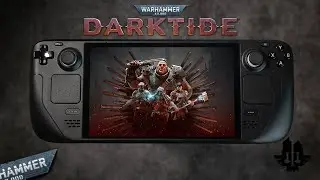 Warhammer 40k Darktide on The Steam Deck, kinda works...