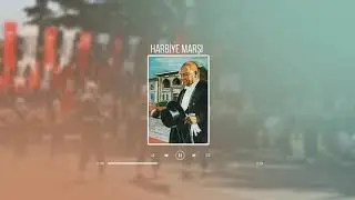 Harbiye Marşı | İlyasoloji