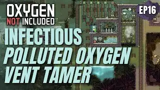 TAMING an INFECTIOUS POLLUTED OXYGEN VENT! (LP2-EP16) Oxygen Not Included Spaced Out
