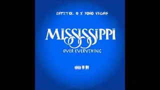 Capitol Q - Mississippi Over Everything(M.O.E) ft. Dono Vegas