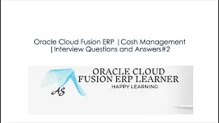 Oracle Cloud Fusion ERP |Cash Management |Interview Questions and Answers#2