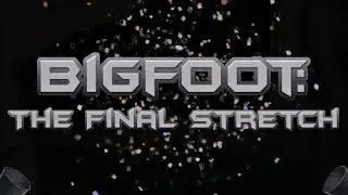Bigfoot: The Final Stretch Trailer