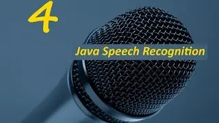 Java Speech Recognition Tutorial (Part 4)+Text To Speech