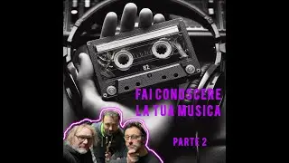 Fai conoscere la tua musica Parte 2