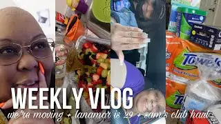 Weekly Vlog: We're Moving + LanaMor is 29 + Sams Club Haul | IAMYVETTERENEE