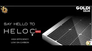 High Efficiency Solar Module  Goldi  Heloc̣™ Pro 720p