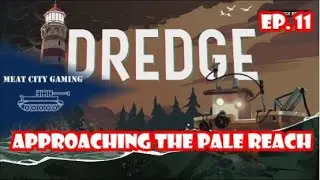 Ep. 11: Approaching the Pale Reach // Dredge - All Achievements Playthrough