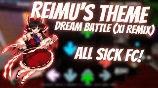Touhou REIMU'S THEME - Maiden's Capriccio ~ DREAM BATTLE (XI REMIX) | 498K + ALL SICK FC | FNF