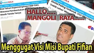 🔴 MENGGUGAT VISI MISI BUPATI SULA FIFIAN | APA KABAR MANGOLI RAYA ?