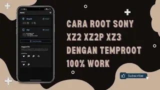 Cara Root Sony XZ2 / XZ2P /XZ3 Tanpa UBL (Temproot) 100% Pasti Berhasil