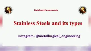 Stainless Steel and Types of Stainless Steels