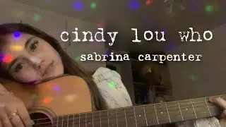 cindy lou who - sabrina carpenter (cover)