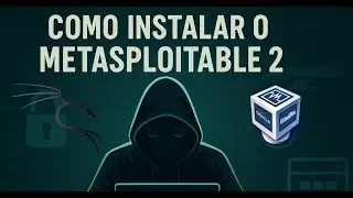 Como Instalar o Metasploitable 2 no VirtualBox