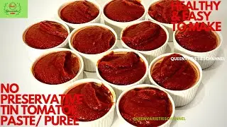 HOW TO MAKE THE BEST HOMEMADE TOMATO PASTE/PUREE | STORE & PRESERVE TOMATO FOREVER 
