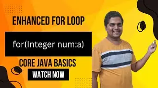Enhanced For Loop in Java?  |Advanced Controlled loop