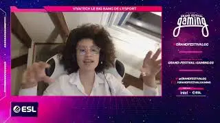 Le Big Bang de l'Esport - Denis Masseglia, Chloé Borie, Stéphan Euthine - Grand Festival Gaming