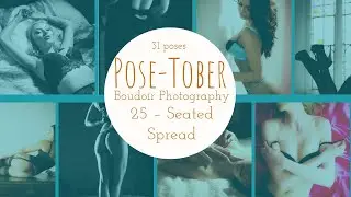 Pose-Tober Boudoir Poses 25 - The Seated Squat