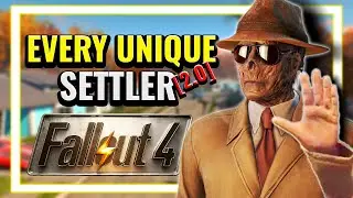 Every Hidden and Unique Settler in Fallout 4 [2.0]