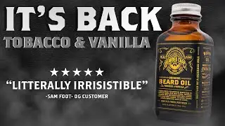 Tobacco & Vanilla is BACK!!!