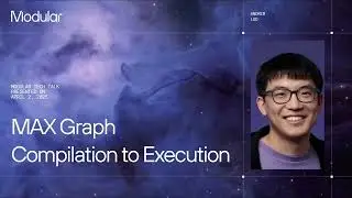 Modular Tech Talk: MAX Graph Compilation to Execution