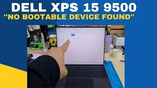 Dell XPS 15 9500 No Bootable Device Found | Solved
