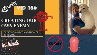 VID16 How To Create Enemy Behaviour In Unity | Unity Tutorial In Hindi