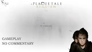 A Plague Tale: Requiem | Kapitel 7 - Verbrecher | GAMEPLAY | NO COMMENTARY | GERMAN